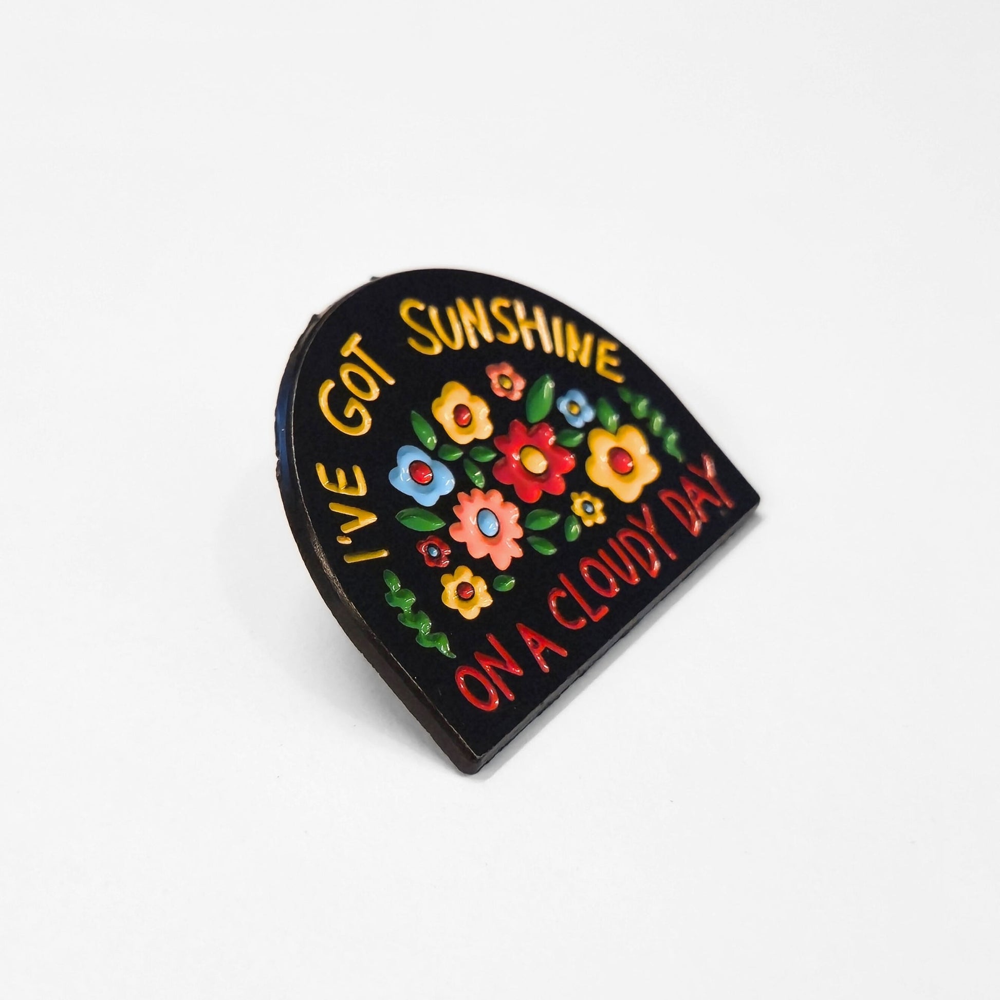 I've Got Sunshine On a Cloudy Day | Collectible Pin - Velora
