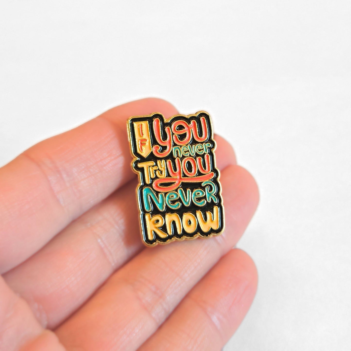 If You Never Try You Never Know | Collectible Pin - Velora