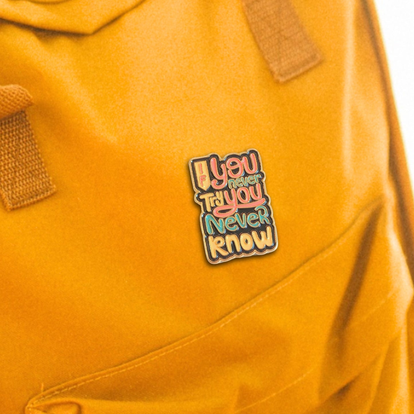If You Never Try You Never Know | Collectible Pin - Velora