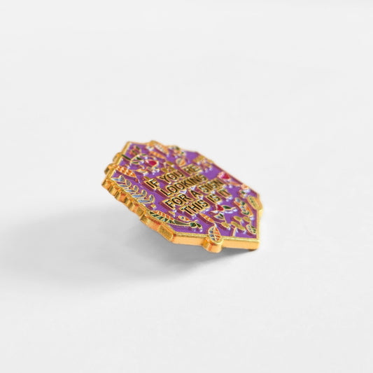 If You're Looking For a Sign, This Is It | Collectible Pin - Velora