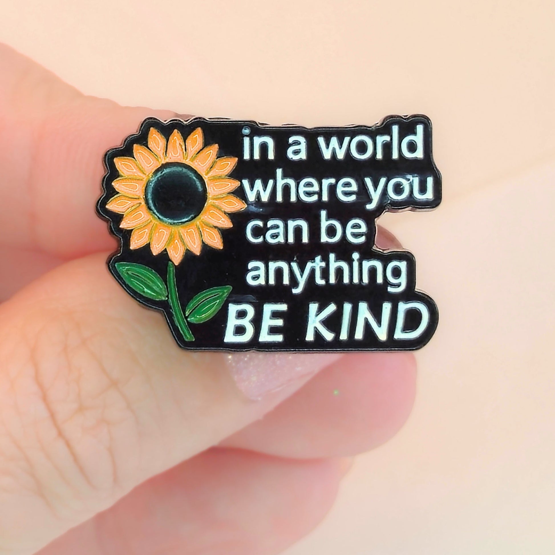 In a World Where You Can Be Anything Be Kind | Collectible Pin - Velora