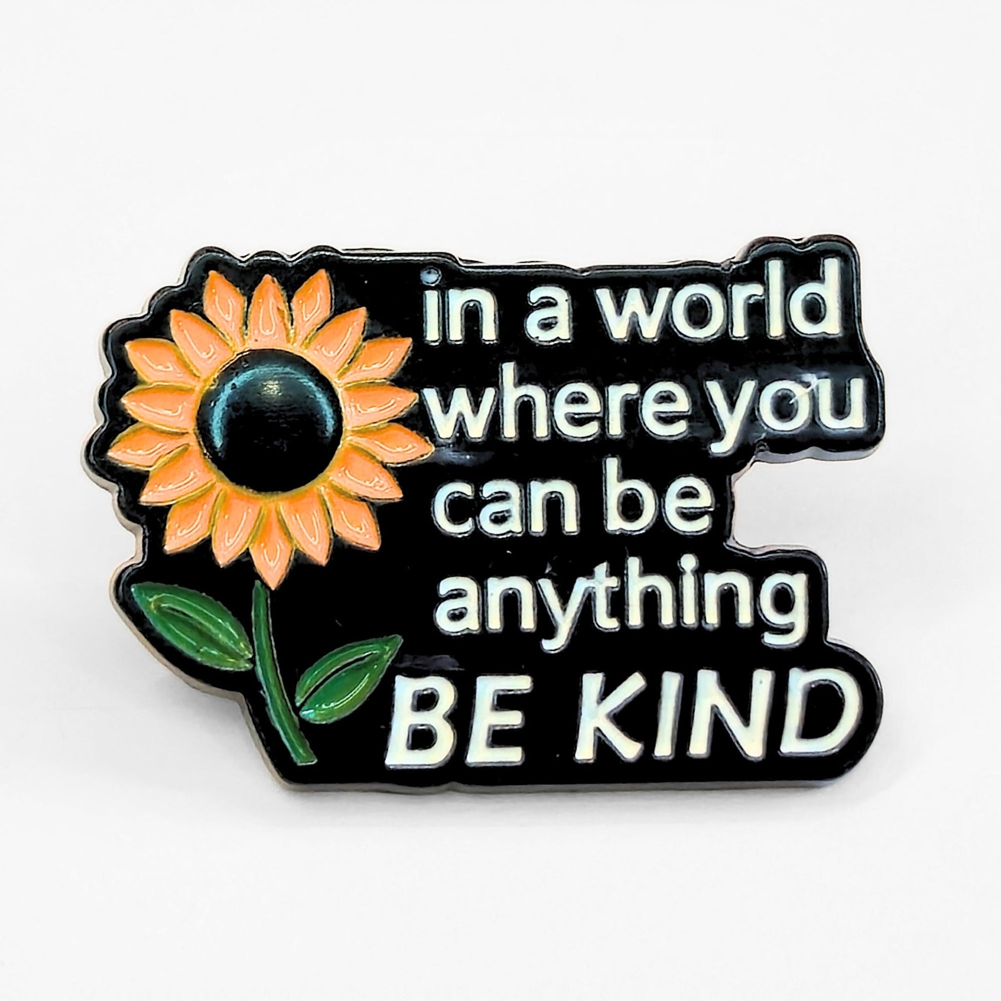 In a World Where You Can Be Anything Be Kind | Collectible Pin - Velora