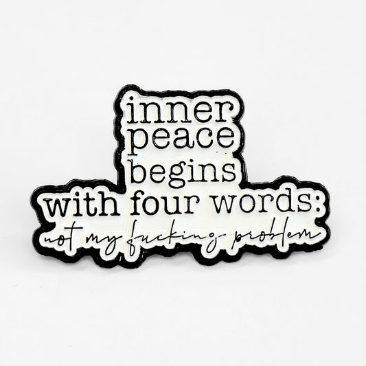 Inner Peace Begins With Four Words | Collectible Pin - Velora Luxury Fashion