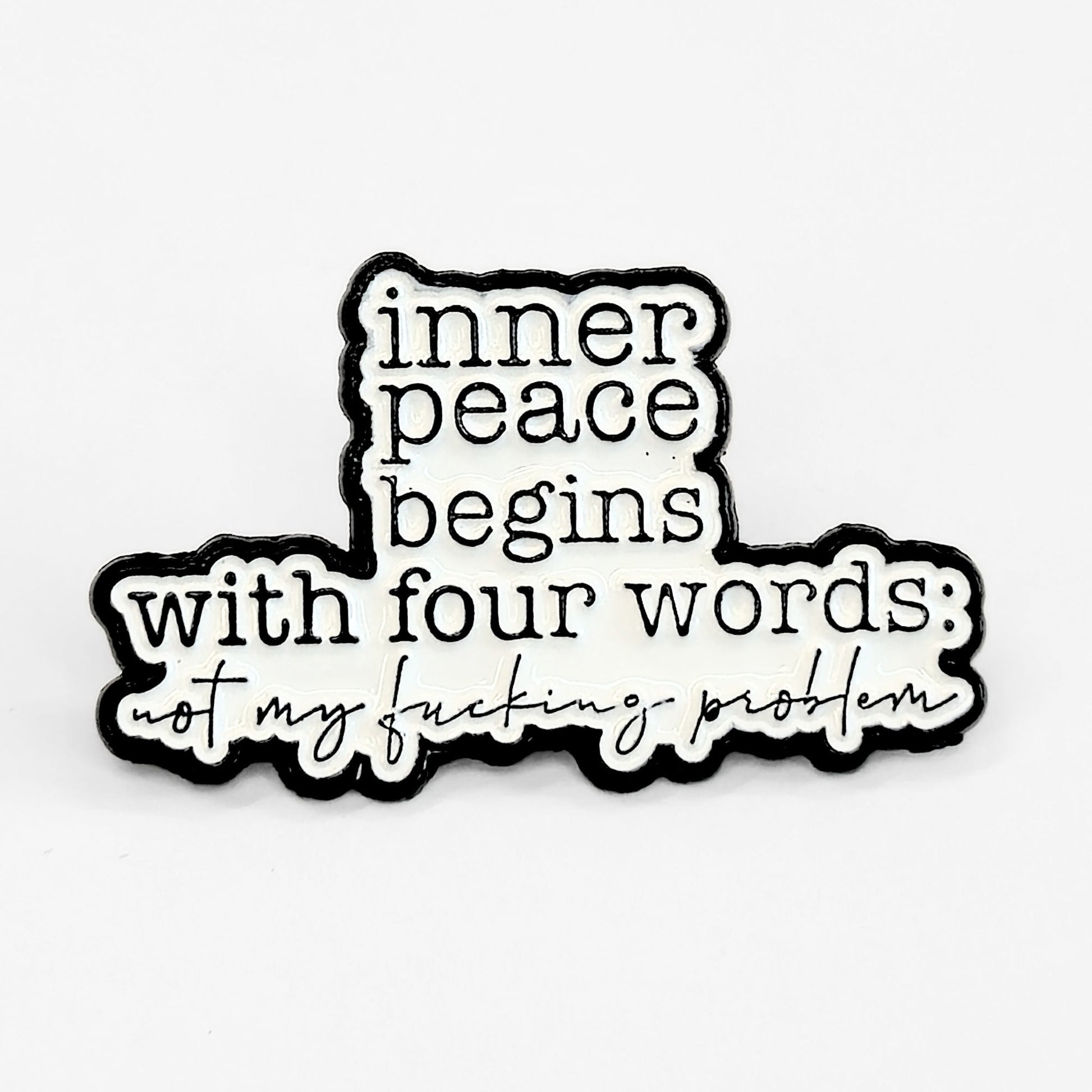 Inner Peace Begins With Four Words | Collectible Pin - Velora