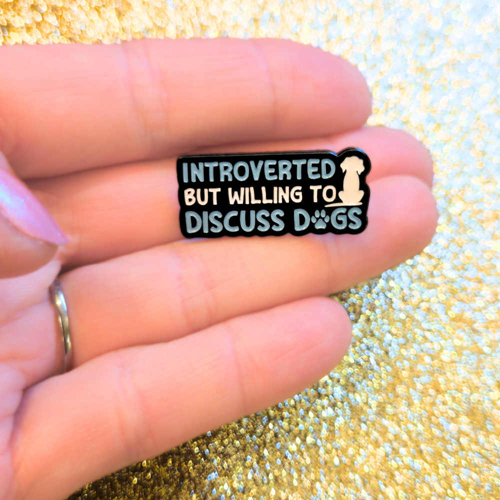 Introverted But Willing to Discuss Dogs | Collectible Pin - Velora