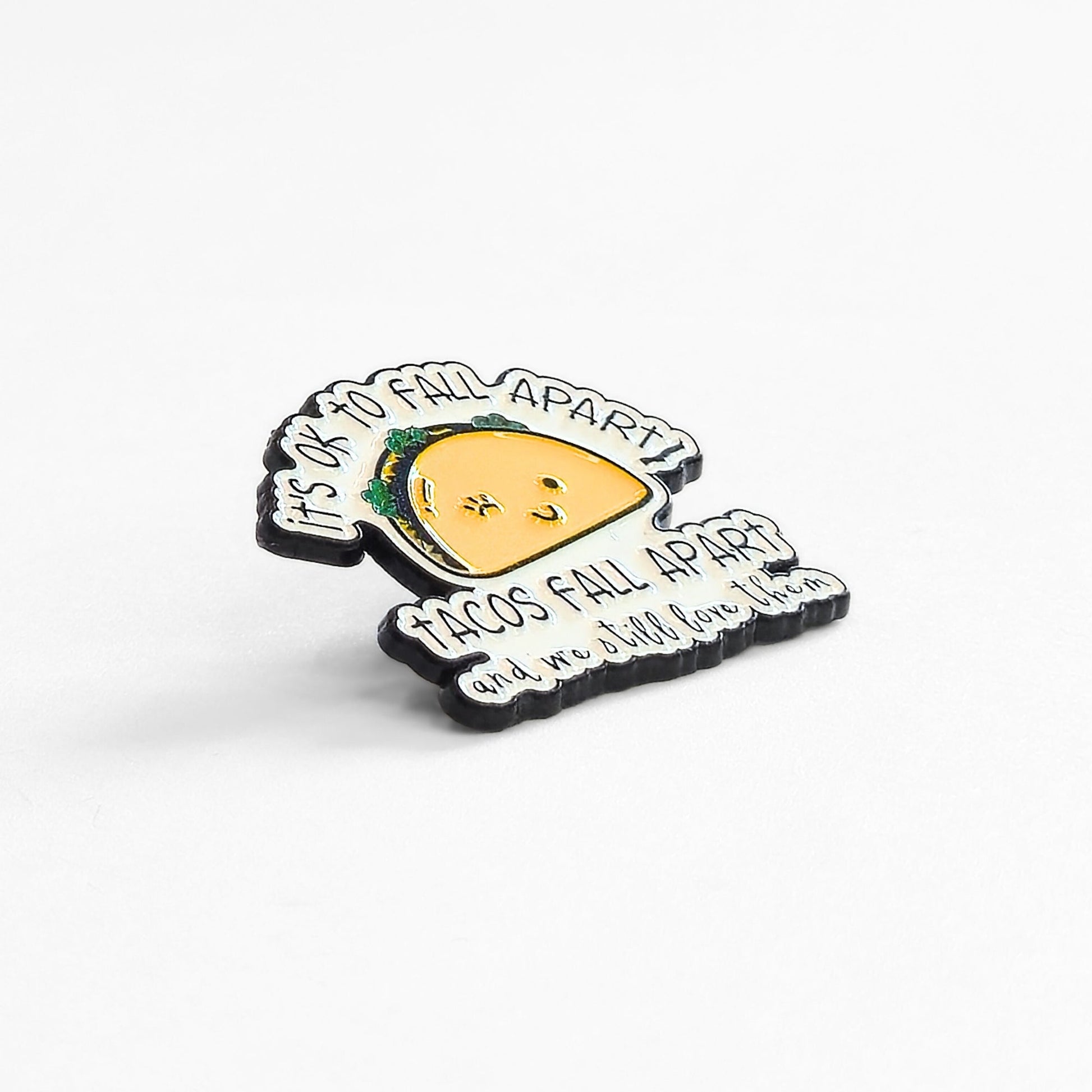 It's Ok To Fall Apart (Tacos Fall Apart) | Collectible Pin - Velora