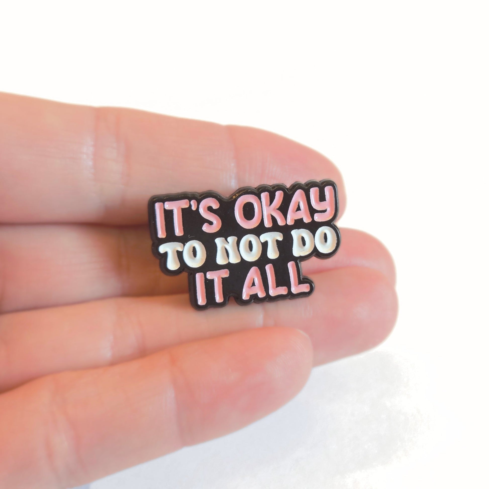 It's Okay to Not Do It All | Collectible Pin - Velora