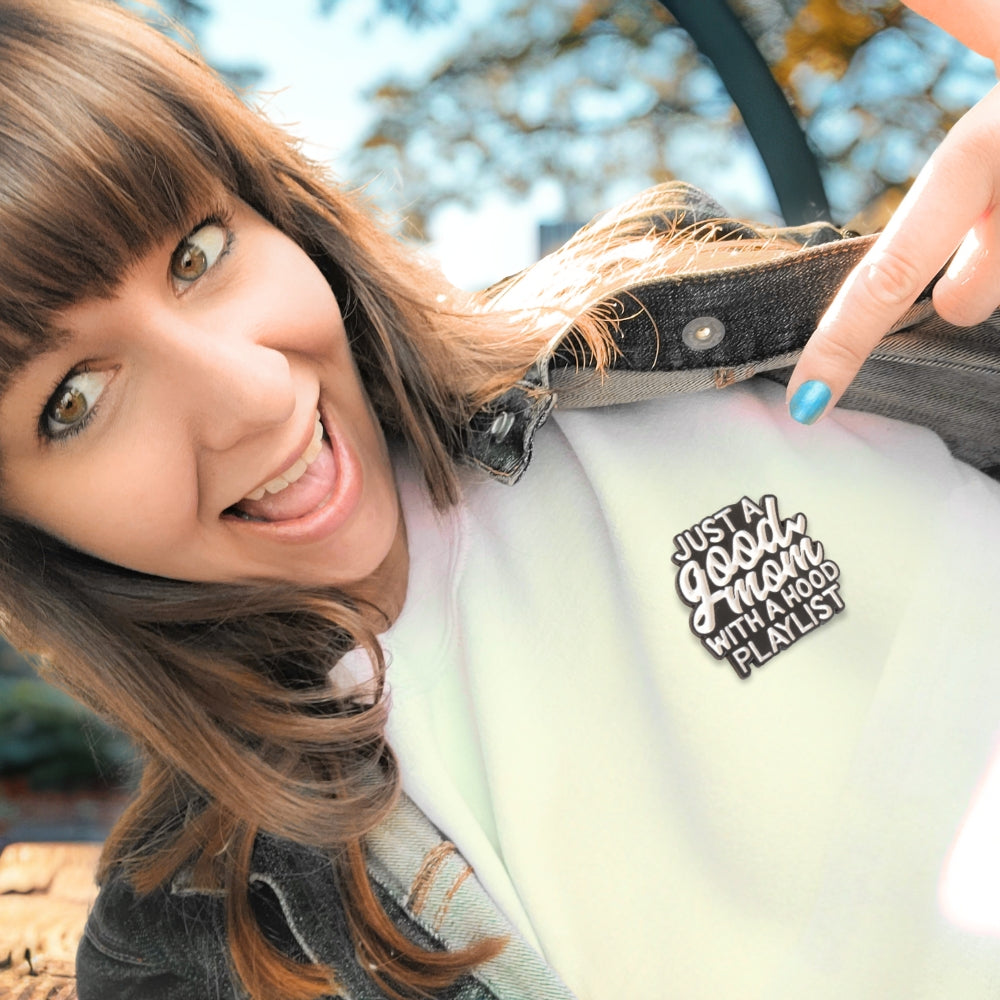 Just a Good Mom With a Hood Playlist | Collectible Pin - Velora