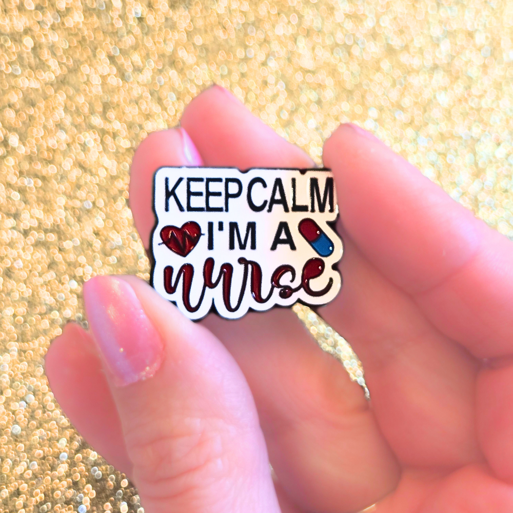 Keep Calm I'm a Nurse | Collectible Pin - Velora