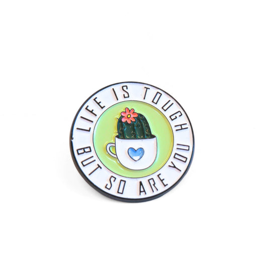 Life Is Tough But So Are You | Collectible Pin - Velora
