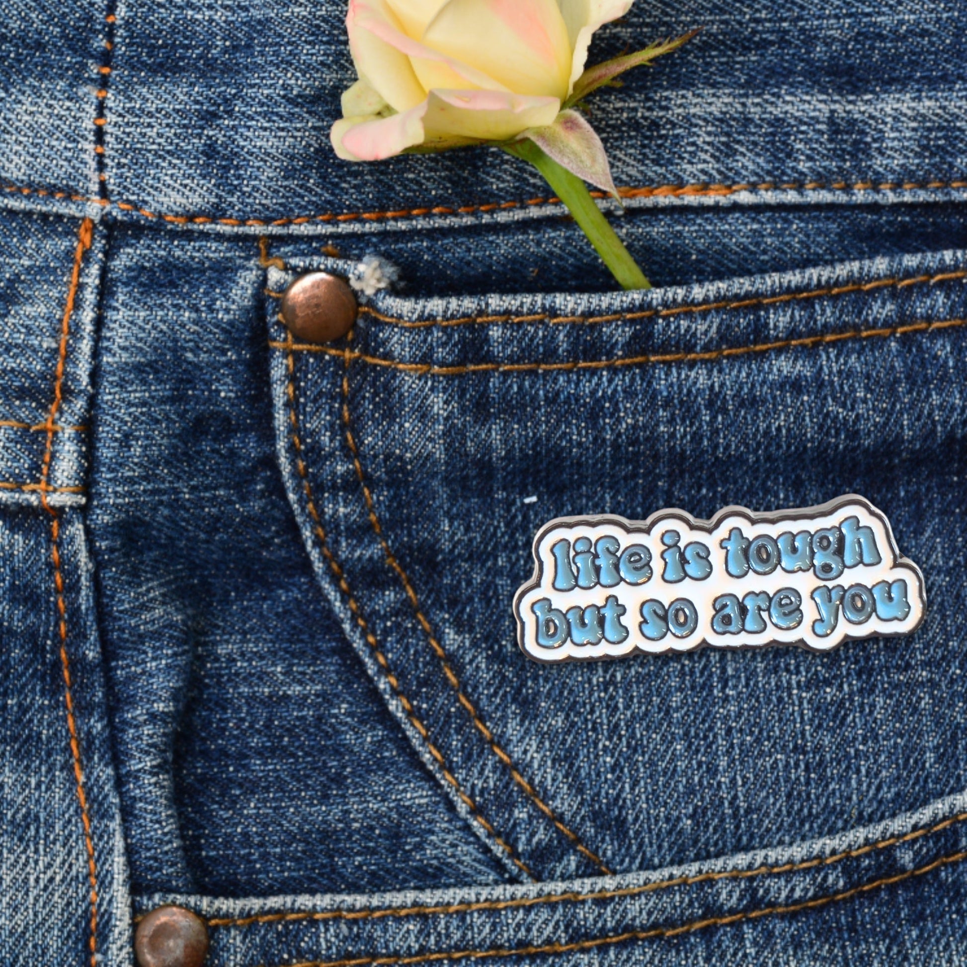 Life is Tough But So Are You | Collectible Pin - Velora