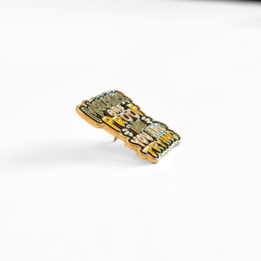 Mistakes Are Proof That You Are Trying | Collectible Pin - Velora