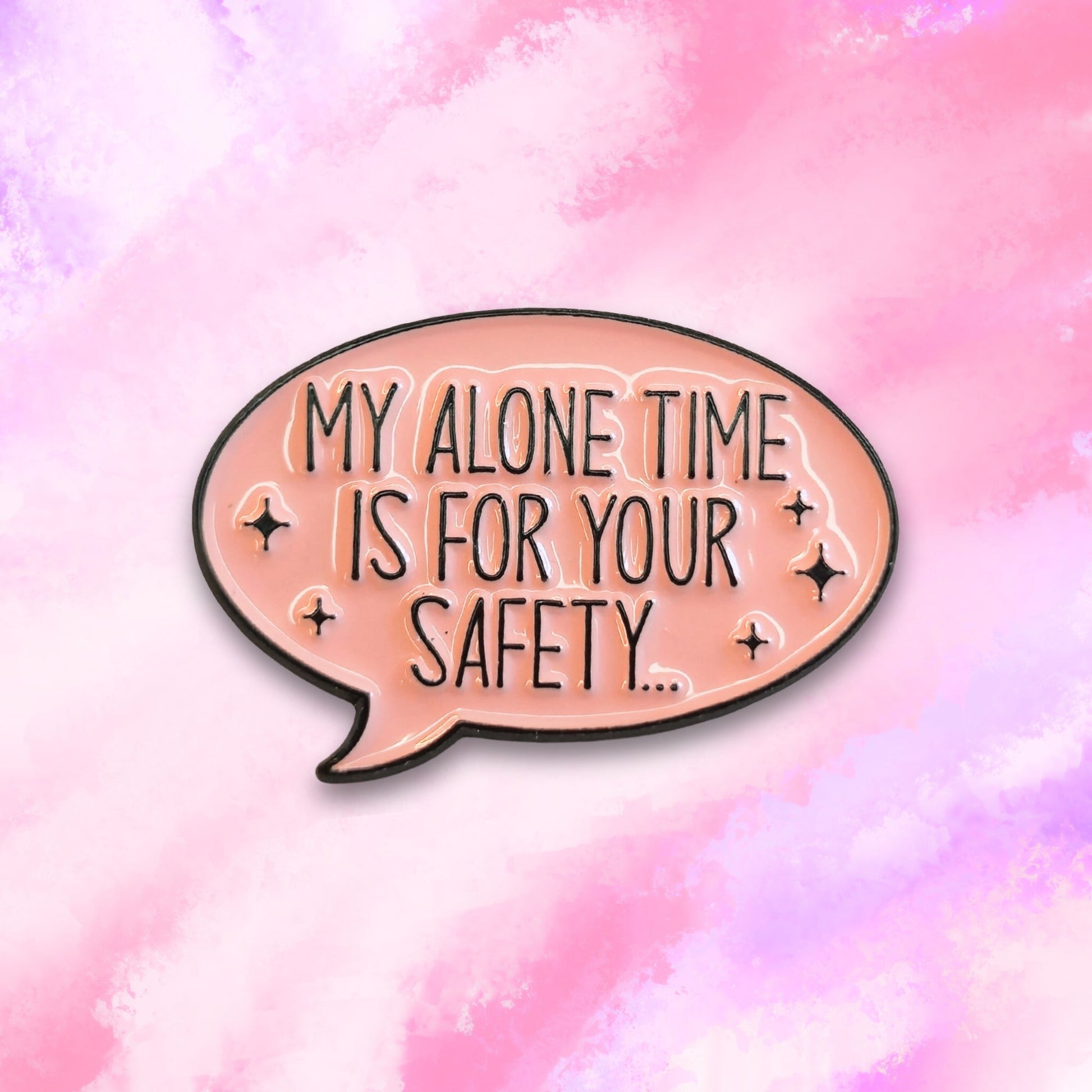 My Alone Time Is For Your Safety | Collectible Pin - Velora