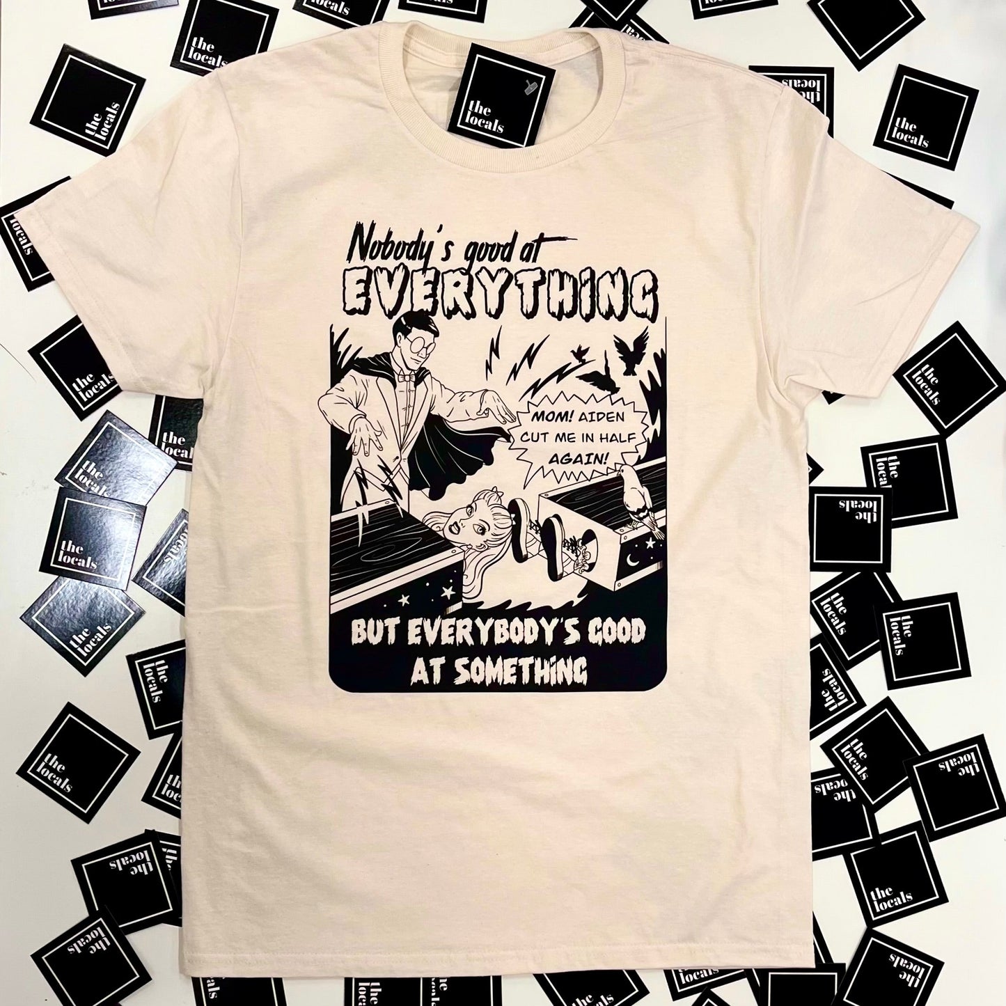 Nobody's Good At Everything T-Shirt - Velora Luxury Fashion