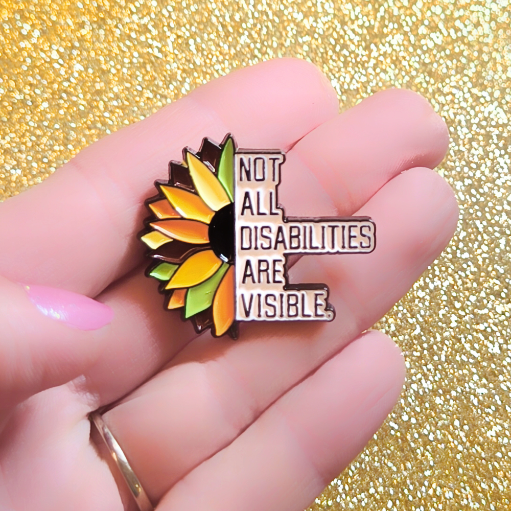 Not All Disabilities Are Visible | Collectible Pin - Velora