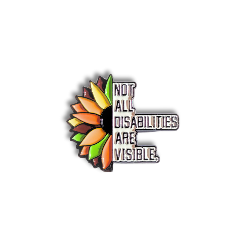 Not All Disabilities Are Visible | Collectible Pin - Velora