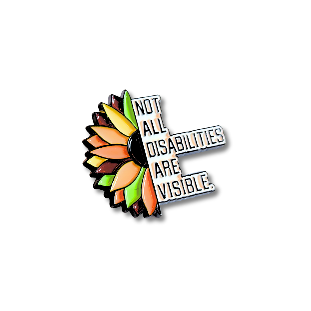 Not All Disabilities Are Visible | Collectible Pin - Velora