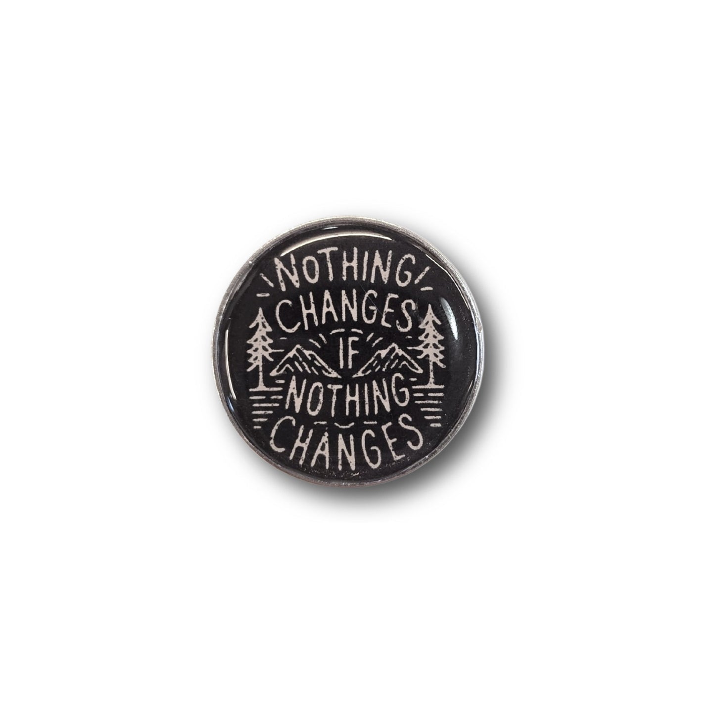 Nothing Changes If Nothing Changes | Collectible Pin - Velora