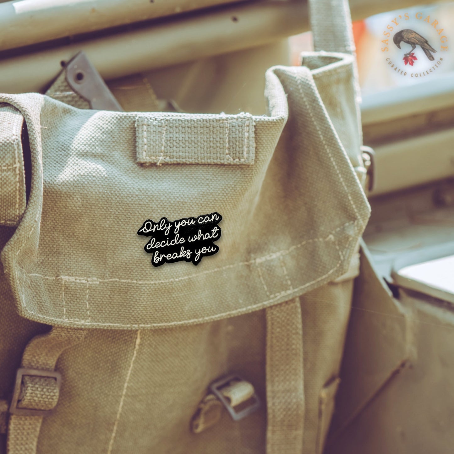 Only You Can Decide What Breaks You | Collectible Pin - Velora