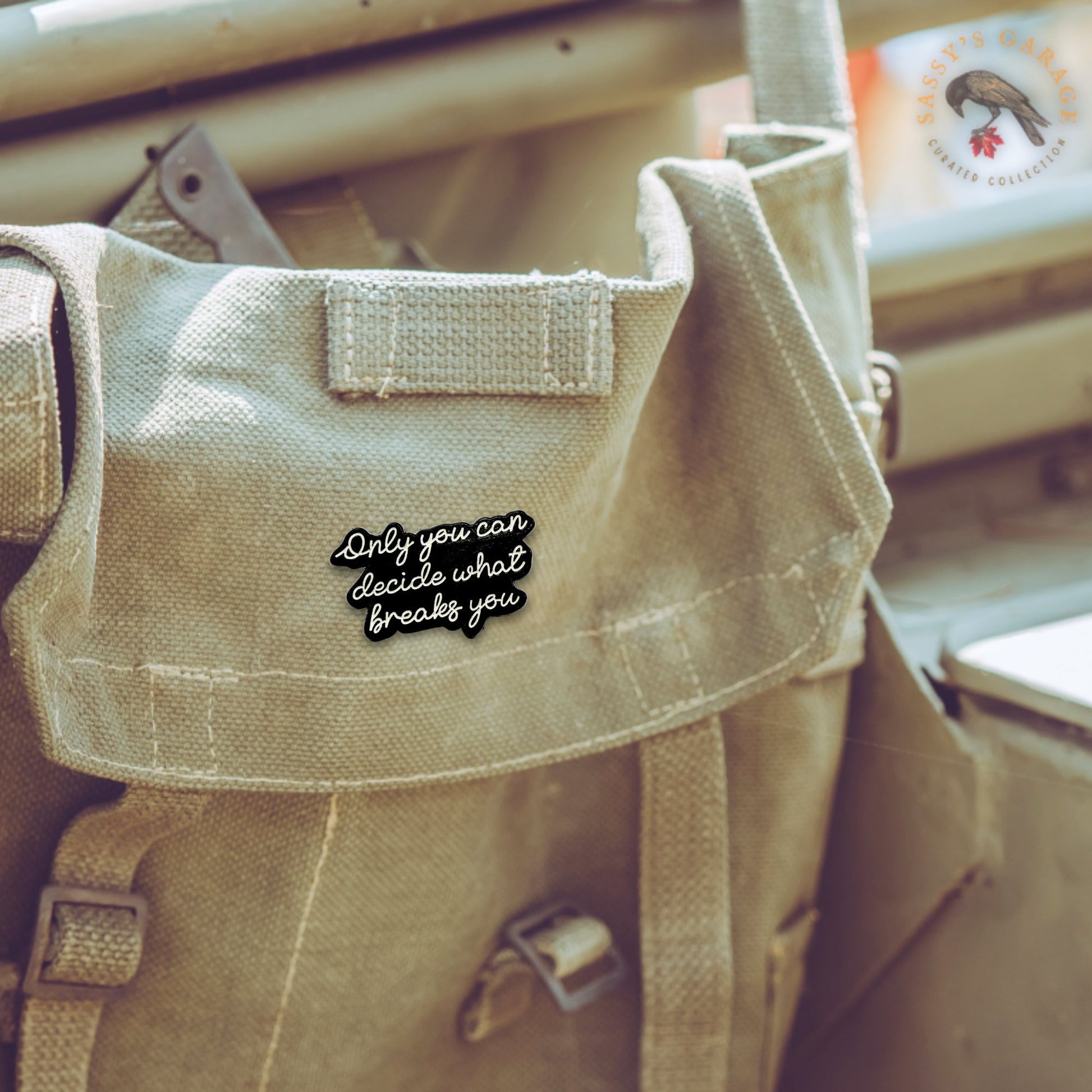 Only You Can Decide What Breaks You | Collectible Pin - Velora