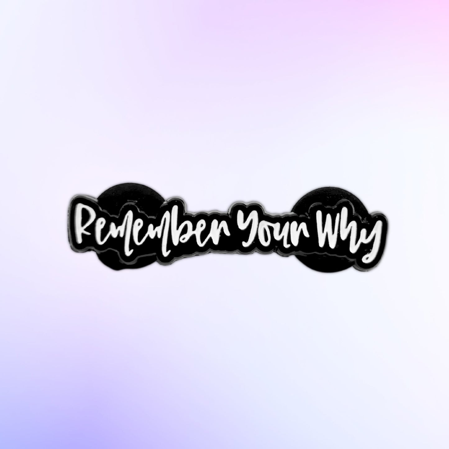 Remember Your Why | Collectible Pin - Velora Luxury Fashion