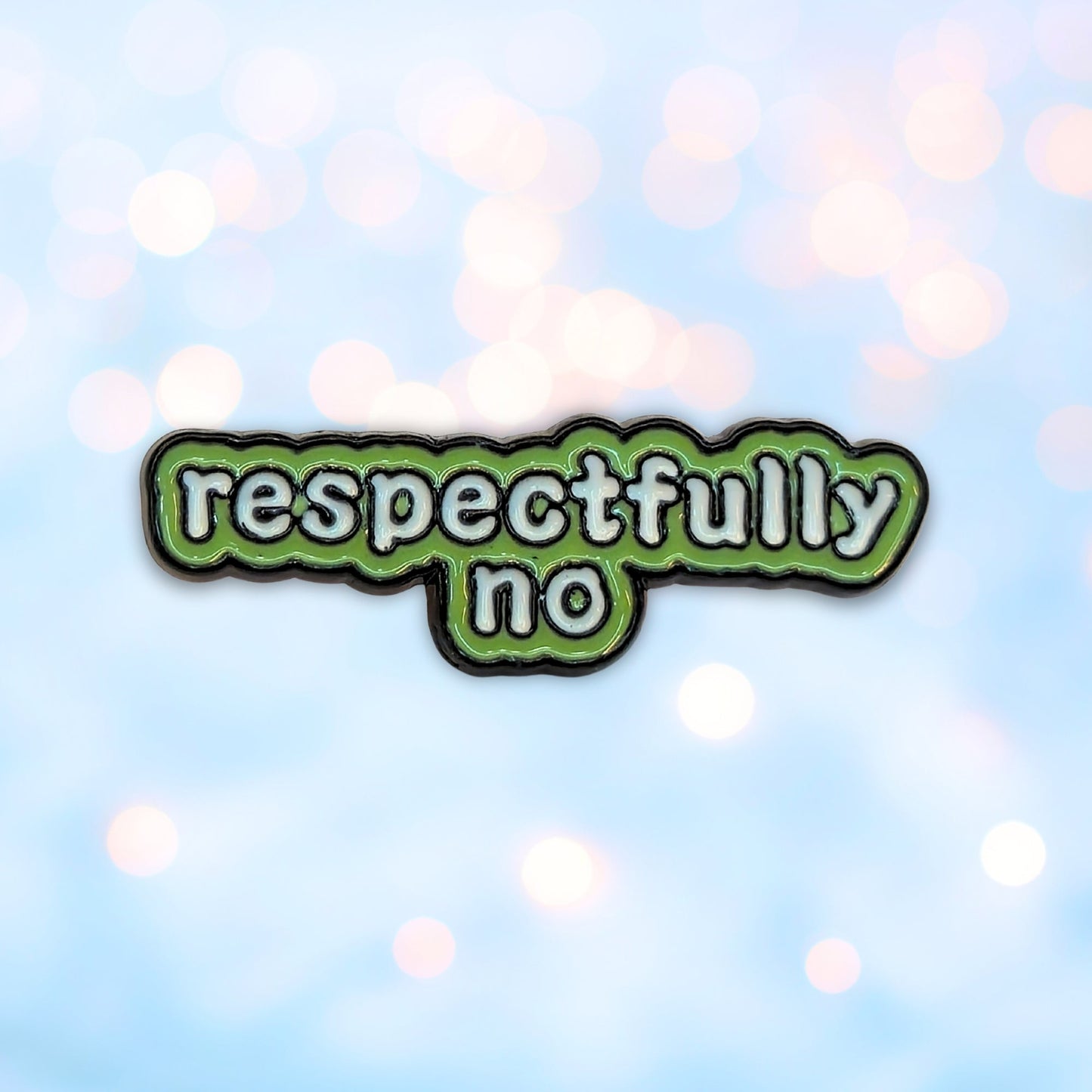 Respectfully No | Collectible Pin - Velora