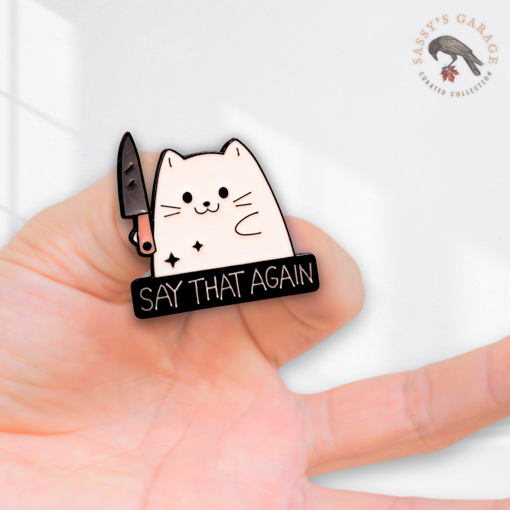"Say That Again" Stabby Cat | Collectible Pin - Velora Luxury Fashion