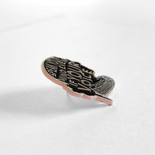 Speak Your Mind Even If Your Voice Shakes | Collectible Pin - Velora