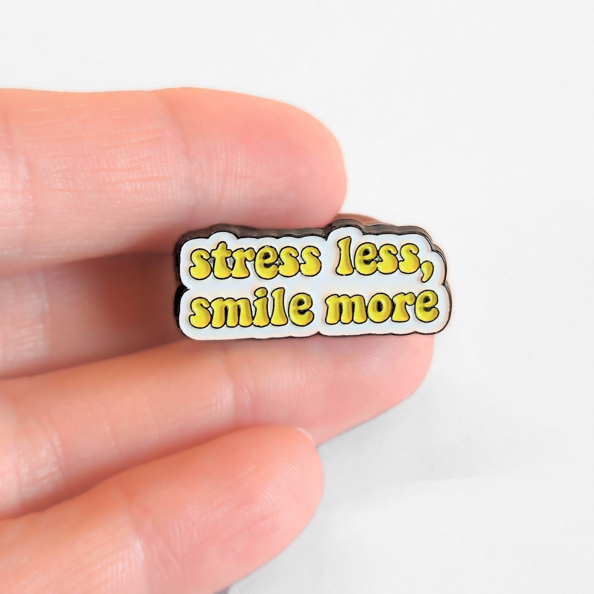 Stress Less Smile More | Collectible Pin - Velora