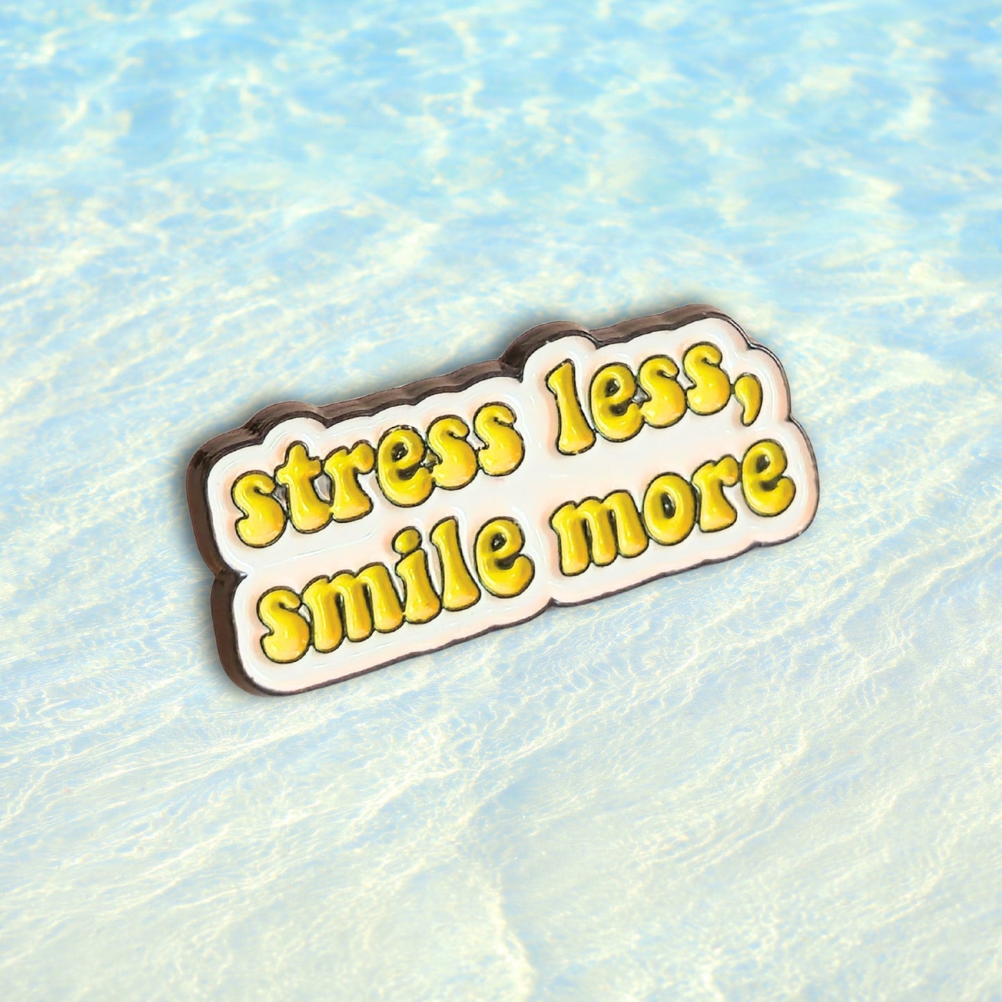 Stress Less Smile More | Collectible Pin - Velora