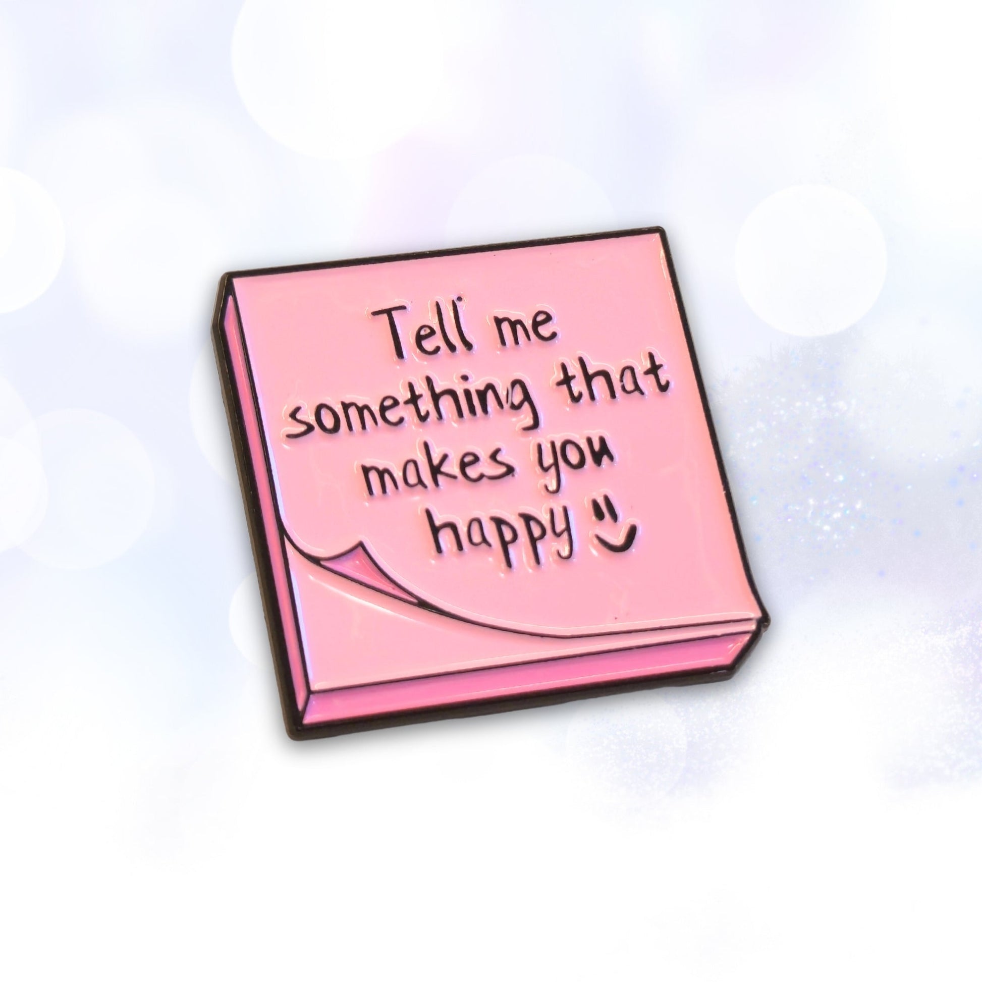 Tell Me Something That Makes You Happy | Collectible Pin - Velora