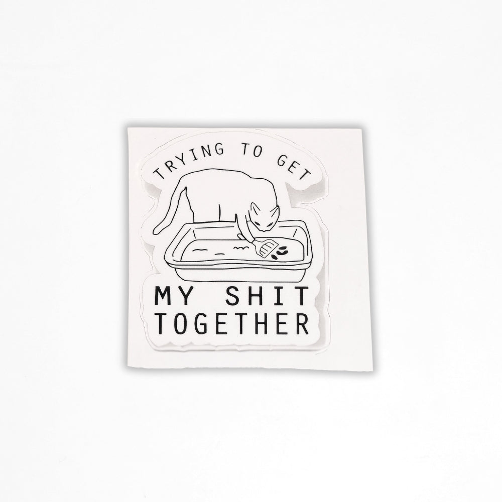Trying to Get My Shit Together | Vinyl Sticker - Velora