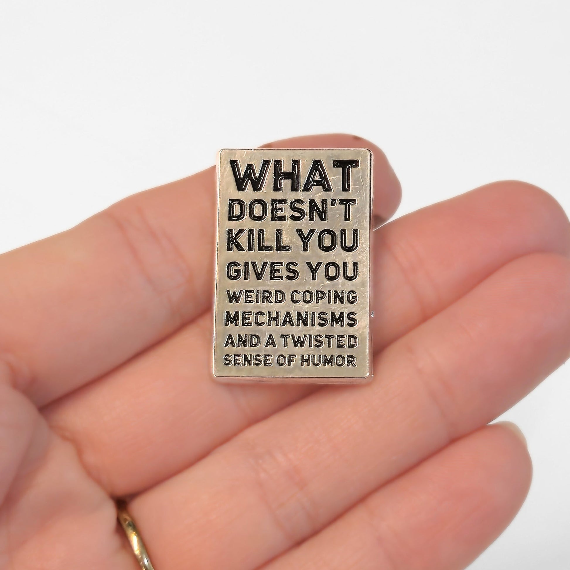 What Doesn't Kill You (Gives You Weird Coping Mechanisms) | Collectible Pin - Velora