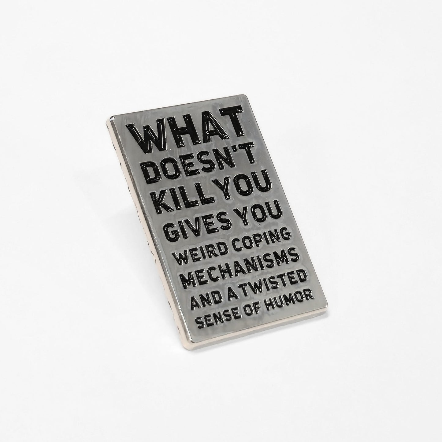 What Doesn't Kill You (Gives You Weird Coping Mechanisms) | Collectible Pin - Velora