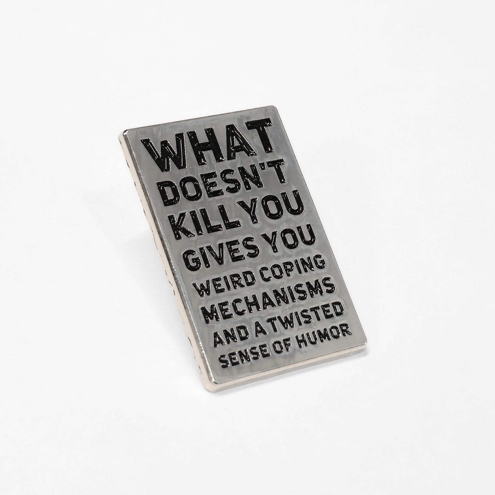 What Doesn't Kill You (Gives You Weird Coping Mechanisms) | Collectible Pin - Velora