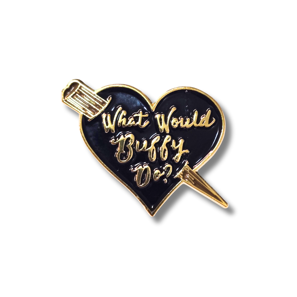 What Would Buffy Do? | Collectible Pin - Velora