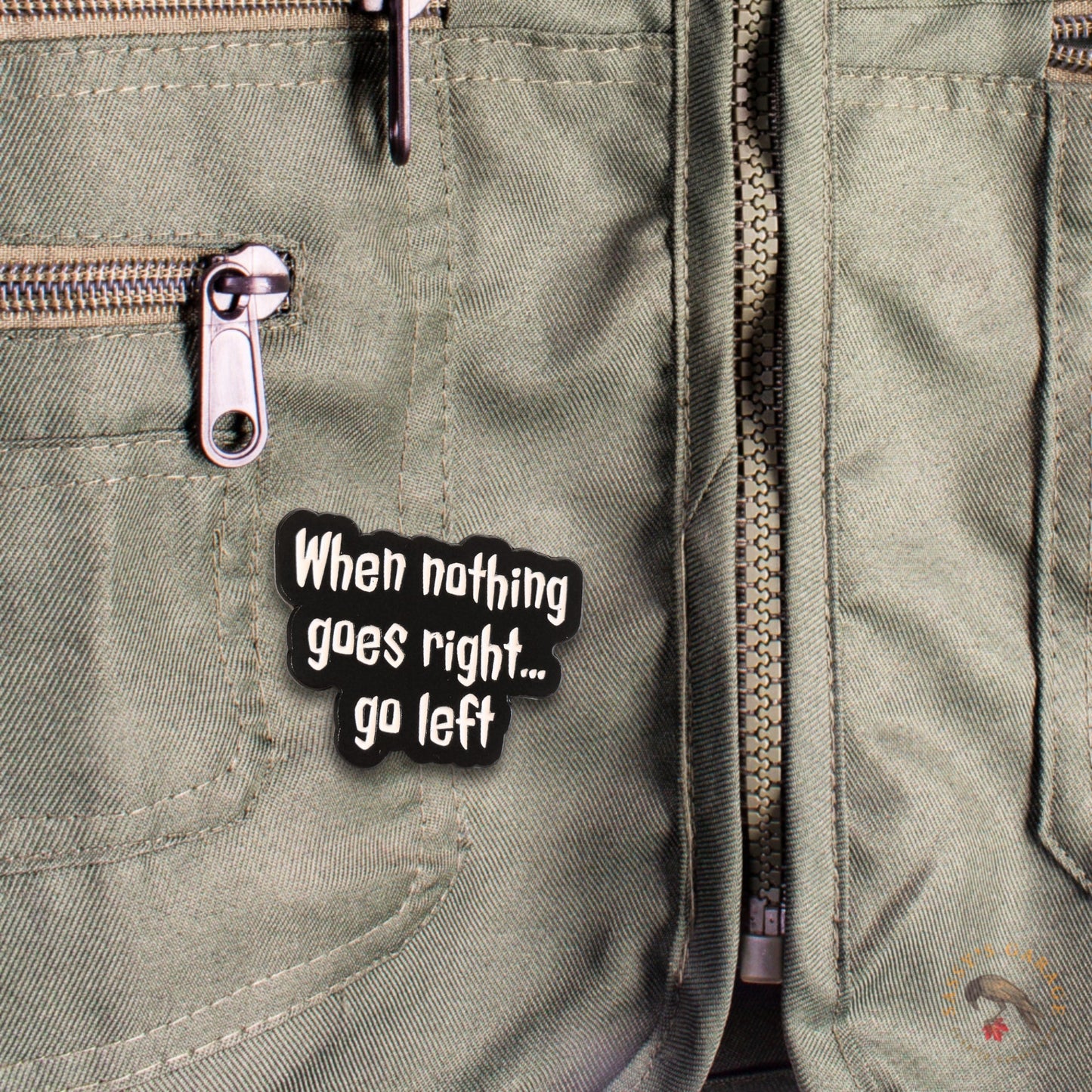 When Nothing Goes Right... Go Left | Collectible Pin - Velora