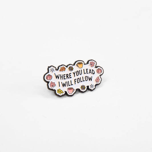 Where You Lead I Will Follow | Collectible Pin - Velora