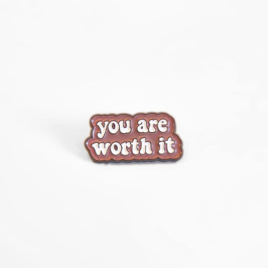 You Are Worth It | Collectible Pin - Velora Luxury Fashion