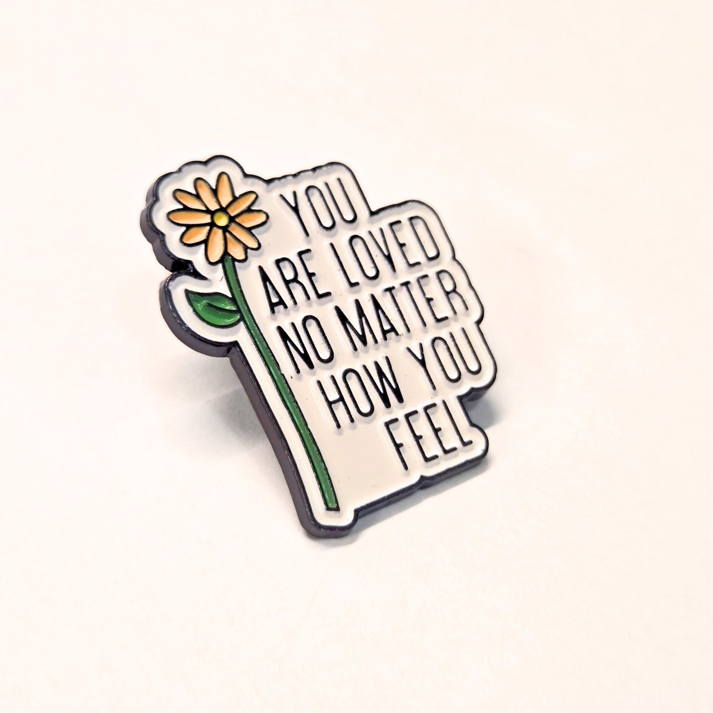 You Are Loved No Matter How You Feel | Collectible Pin - Velora