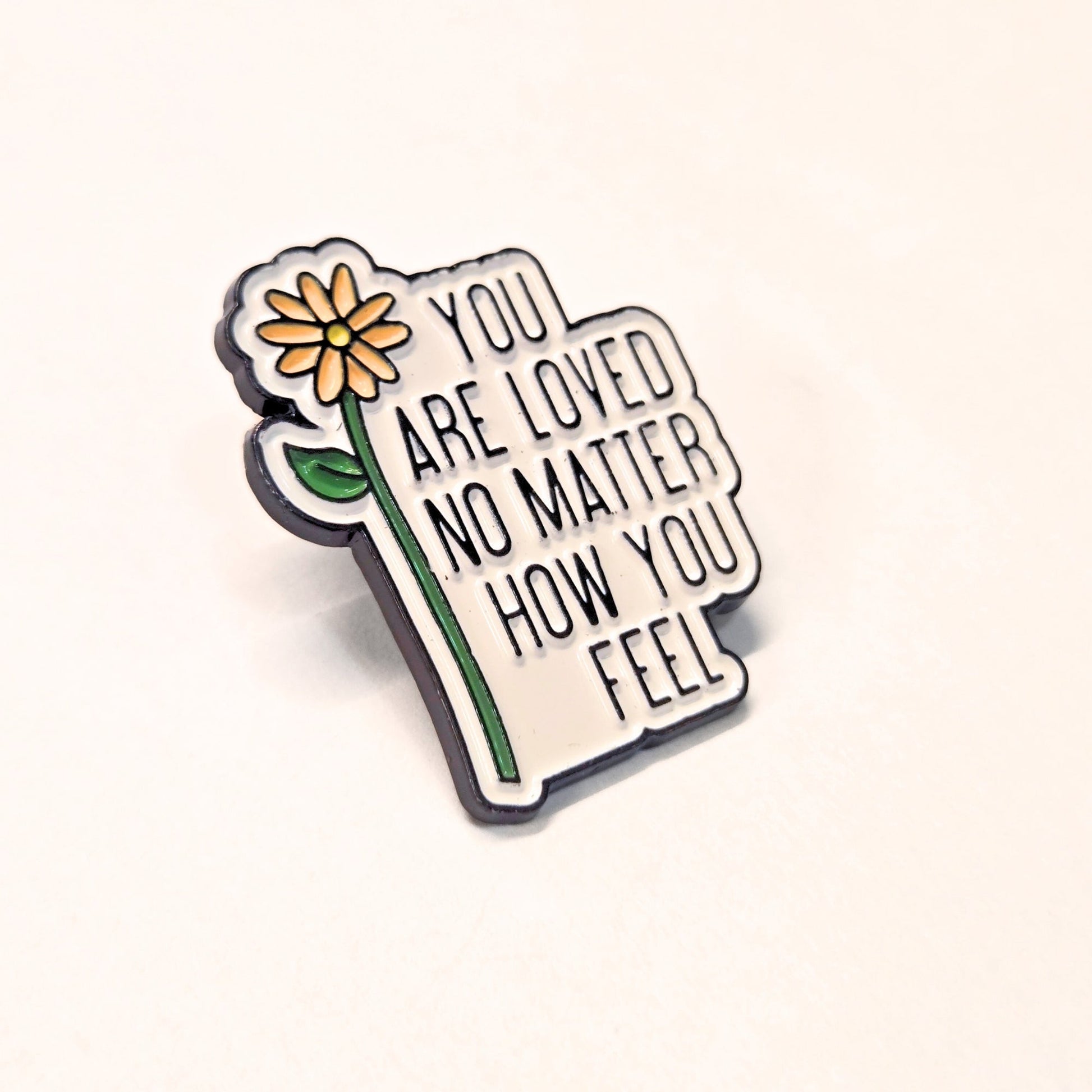 You Are Loved No Matter How You Feel | Collectible Pin - Velora
