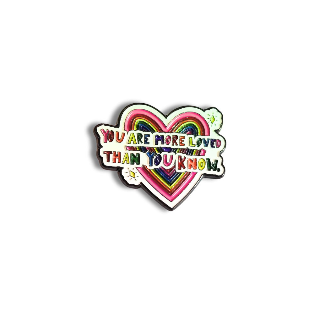 You Are More Loved Than You Know | Collectible Pin - Velora