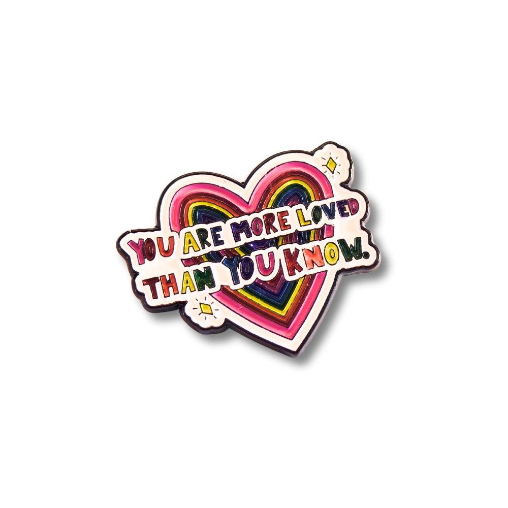 You Are More Loved Than You Know | Collectible Pin - Velora