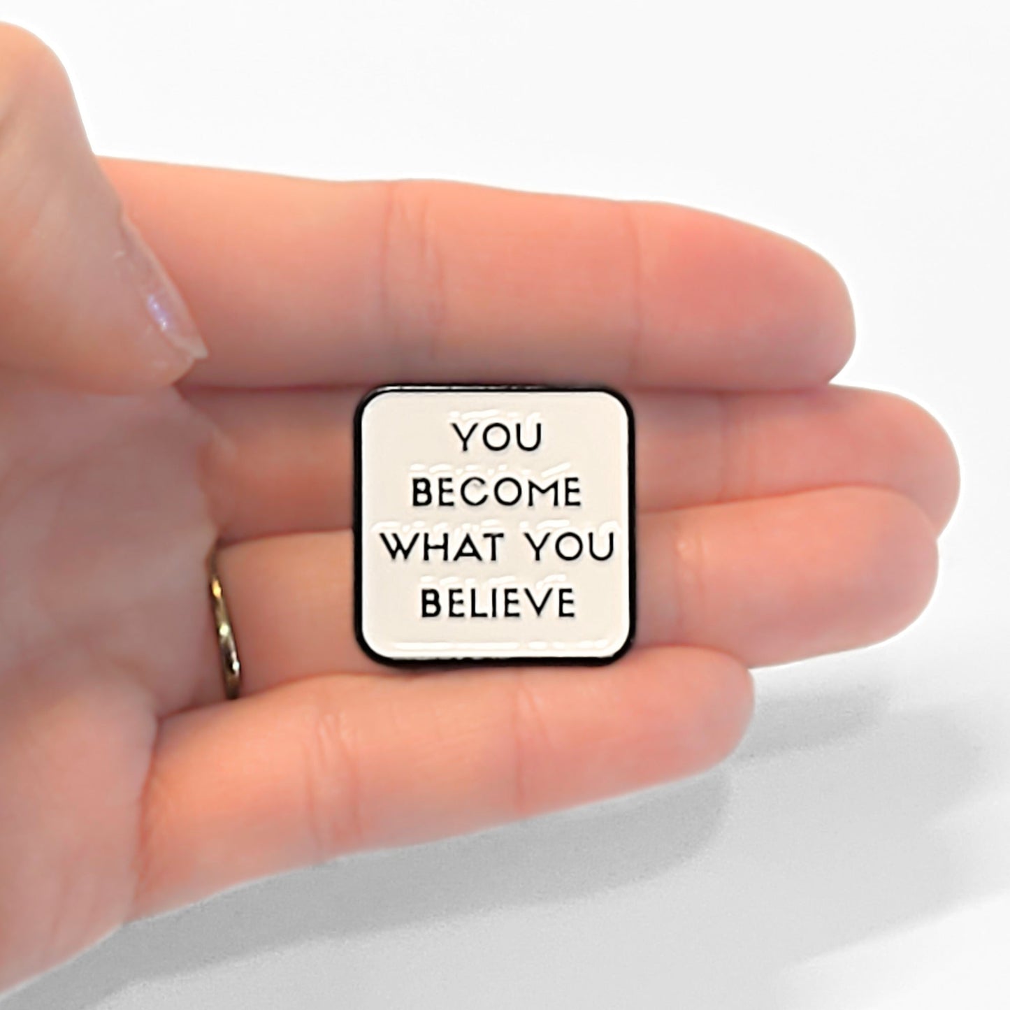 You Become What You Believe | Collectible Pin - Velora