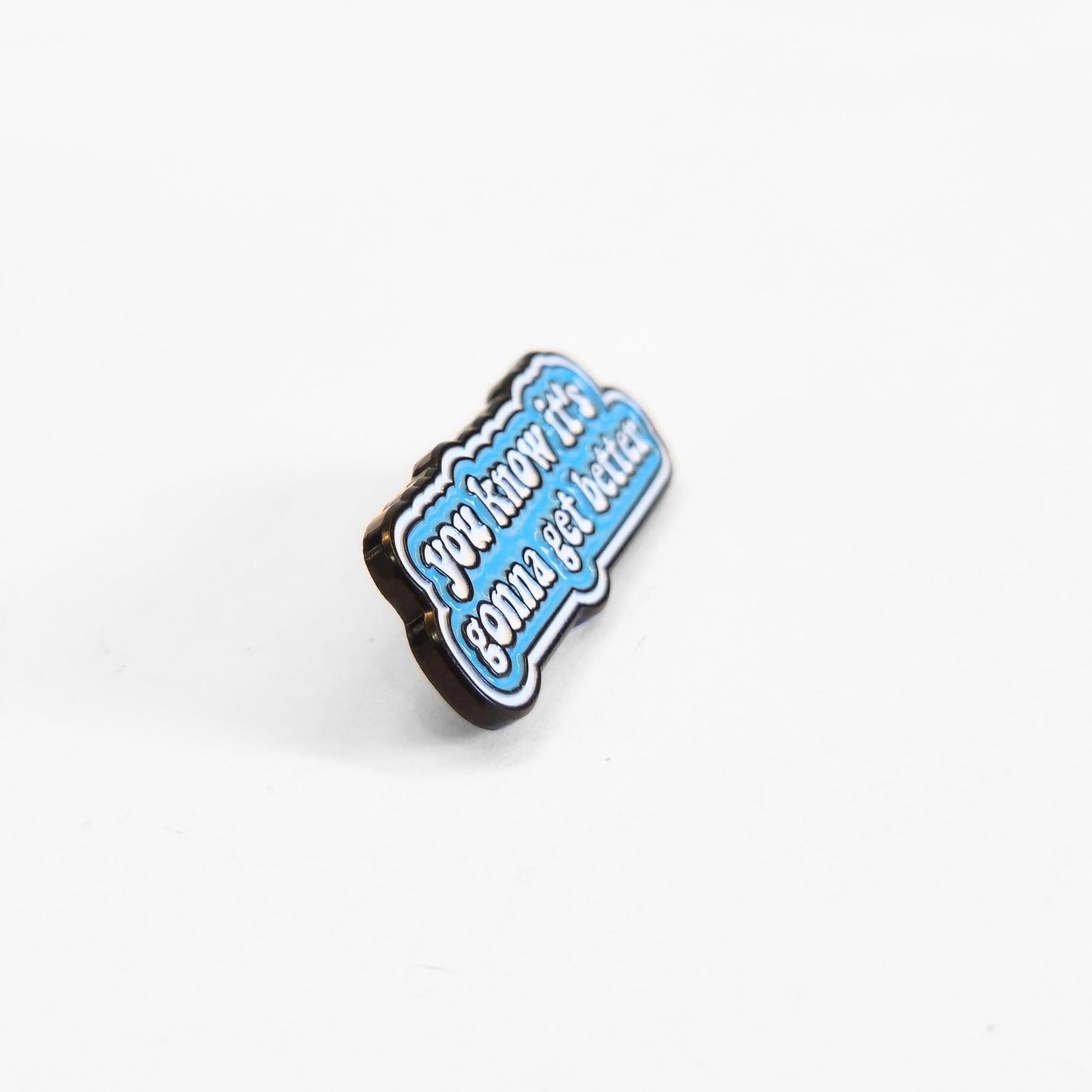 You Know It's Gonna Get Better | Collectible Pin - Velora