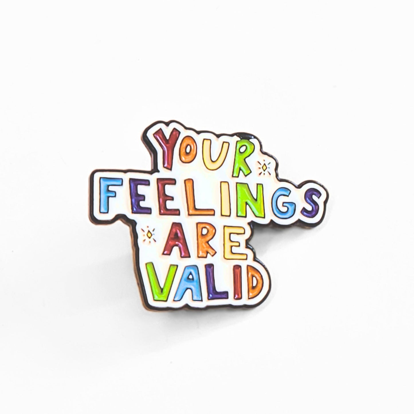 Your Feelings Are Valid | Collectible Pin - Velora Luxury Fashion