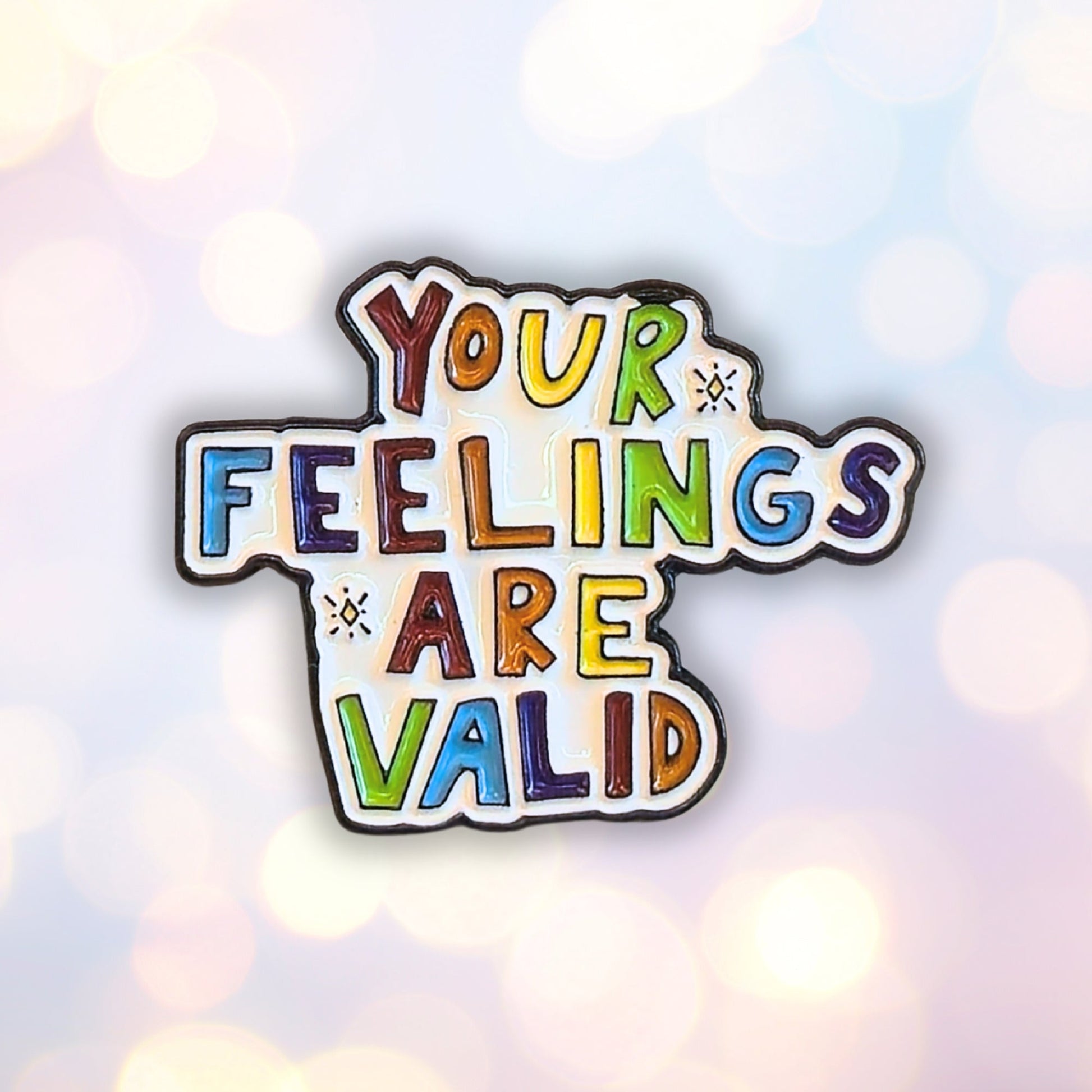 Your Feelings Are Valid | Collectible Pin - Velora Luxury Fashion
