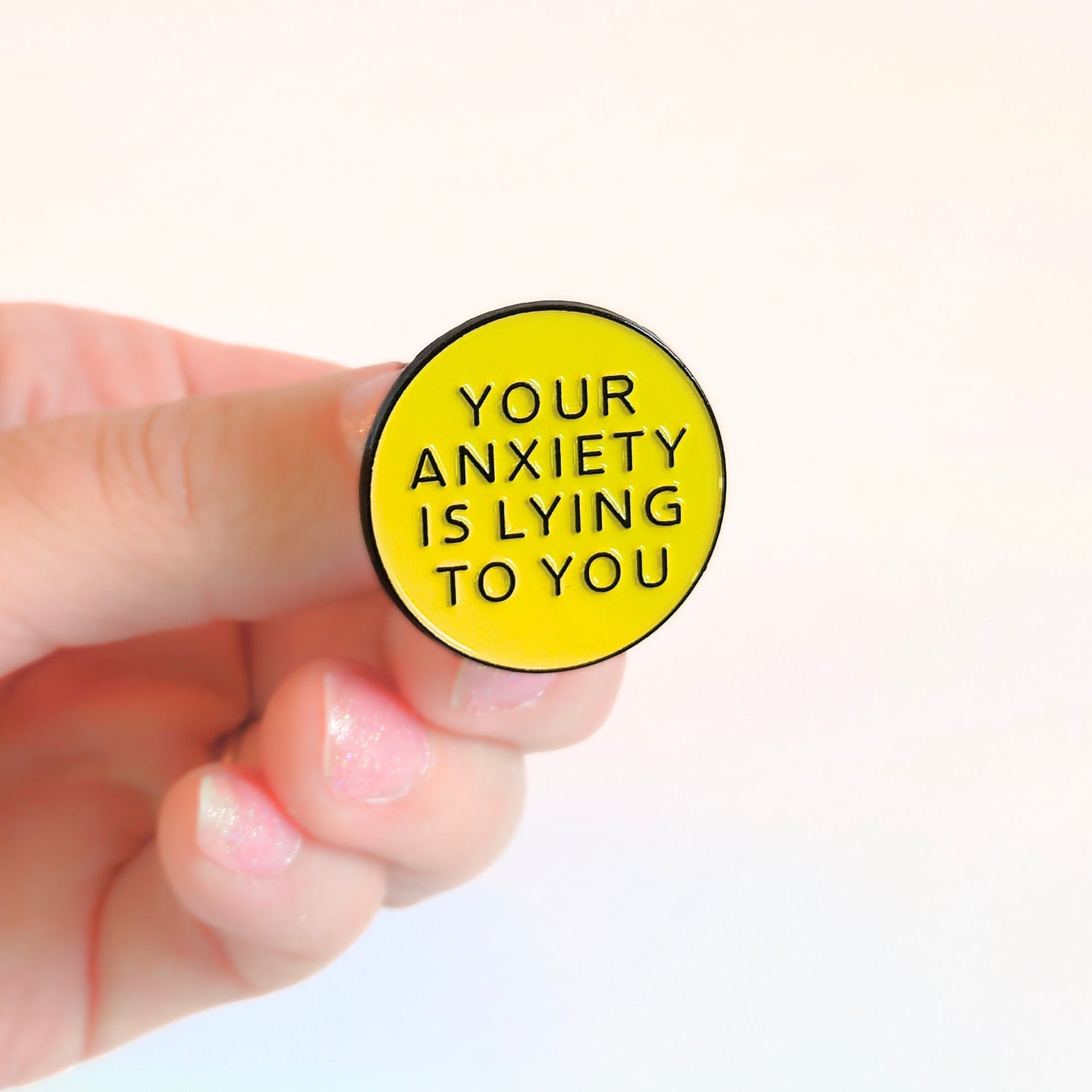 Your Anxiety Is Lying to You | Collectible Pin - Velora