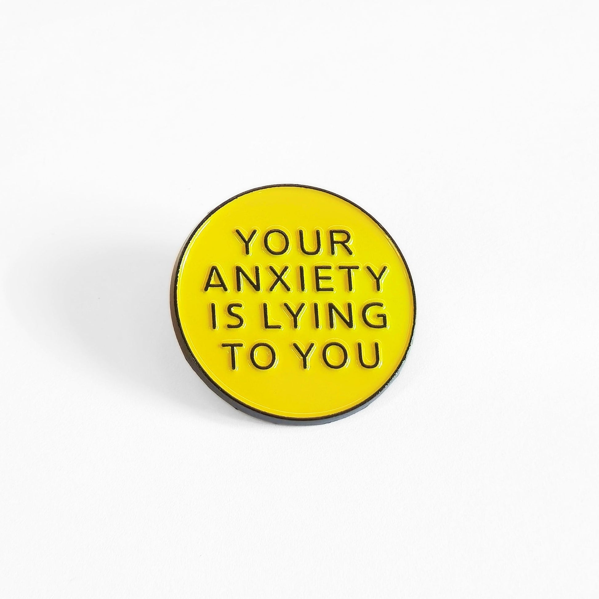 Your Anxiety Is Lying to You | Collectible Pin - Velora