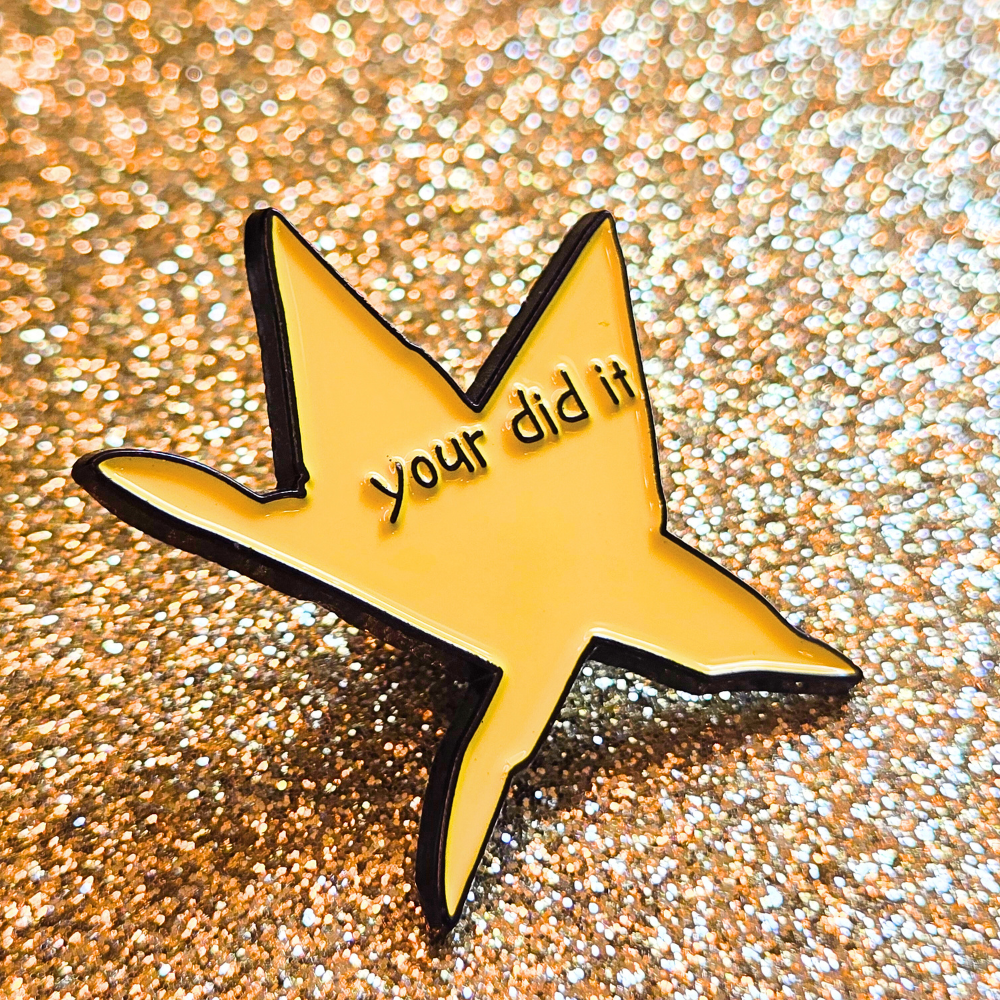 Your Did It | Collectible Pin - Velora